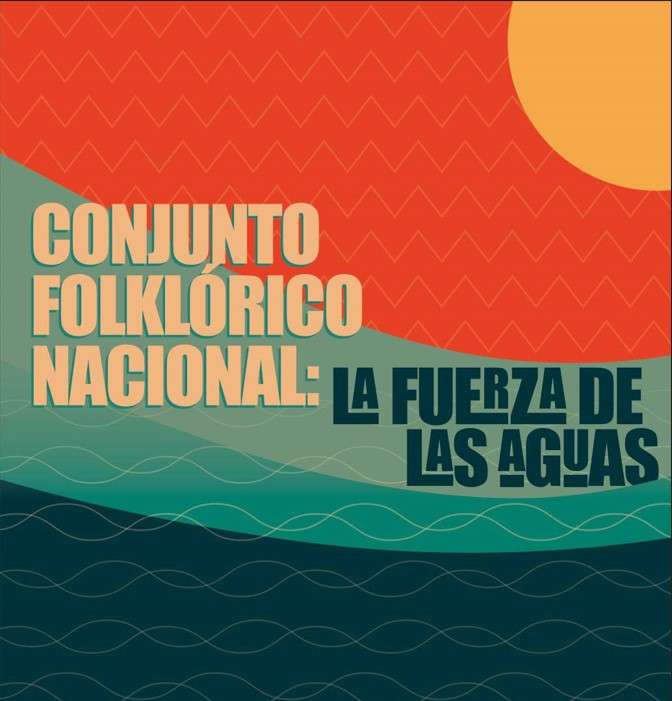 Exposición Conjunto Folclórico Nacional La fuerza de las aguas 1