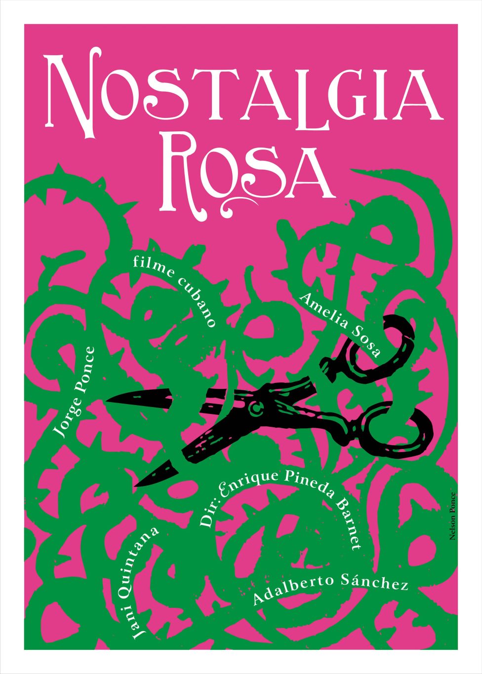 “Nostalgia rosa”, 2006. Diseño de Nelson Ponce. Colección “Ghost Posters”.
