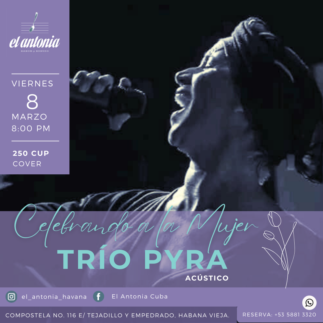 8 marzo, trío PYRA, El Antonia