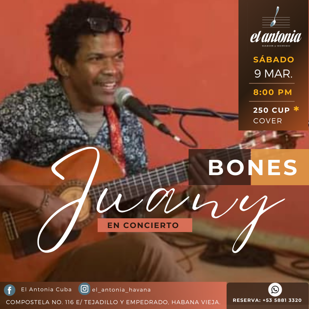 9 marzo, Juany Bones, El Antonia
