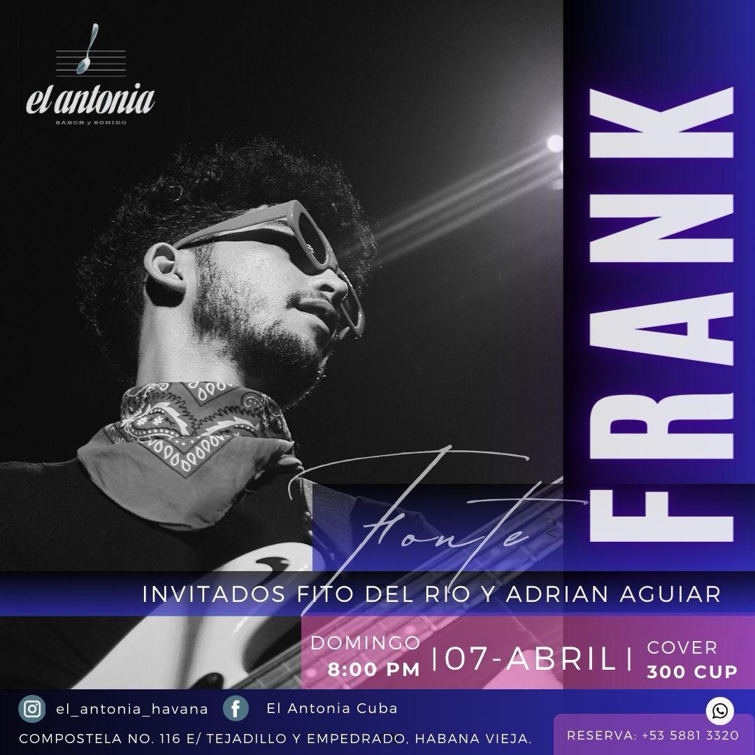 7 abril, Frank Fonte, El Antonia